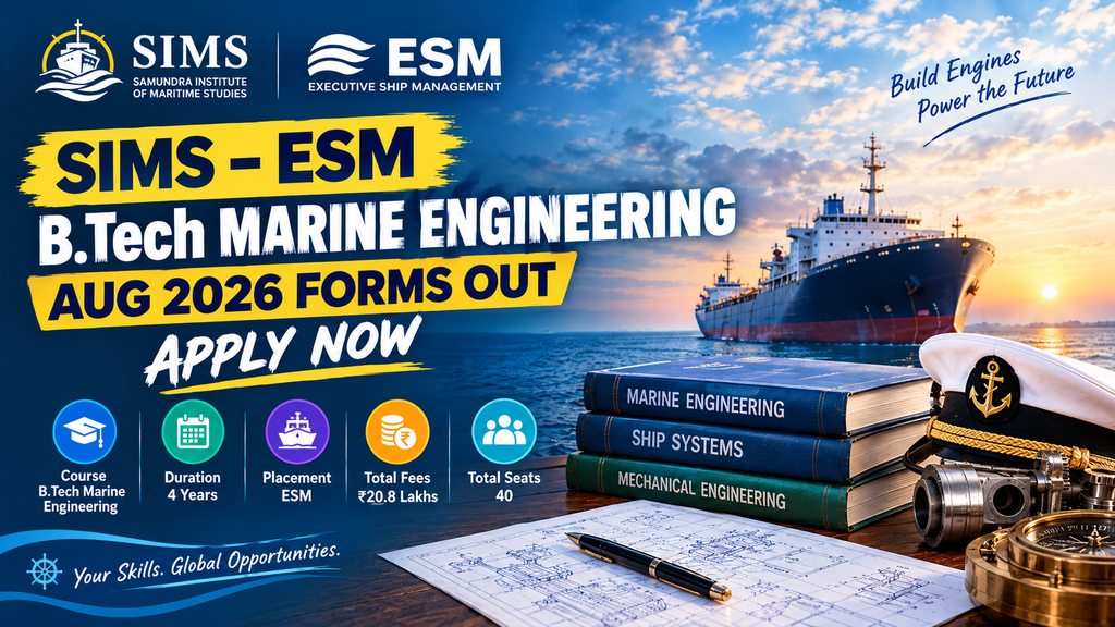 SIMS – ESM B.Tech Marine Engineering AUG 2026 Form Out | Apply Now 2 SIMS ESM B.Tech Marine Engineering
